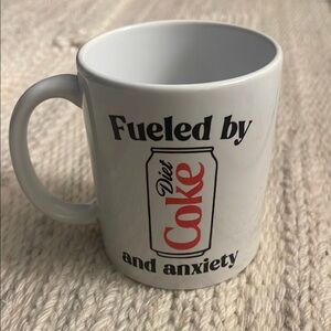 Diet Coke Mug."Fueled by Diet Coke & Anxiety".